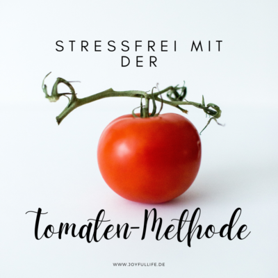 Wie die Tomaten-Methode meinen Tag verändert hat